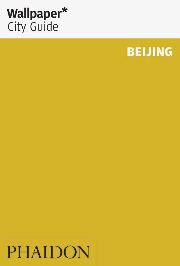 Wallpaper* City Guide Beijing 2015 3 Wallpaper* City Guide Beijing 2015