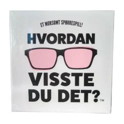 Hvordan Visste Du Det?